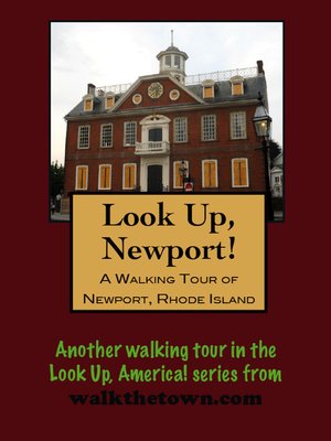 cover image of Look Up, Newport! a Walking Tour of Newport, Rhode Island